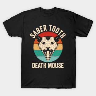 Saber Tooth Death Mouse Funny Opossum T-Shirt